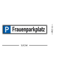 Parkplatzreservierungsschild FRAUENPARKPLATZ, Set zum Einschlagen, 52 x 11 cm