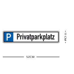 Parkplatzreservierungsschild PRIVATPARKPLATZ, Set zum Aufschrauben, 52 x 11 cm
