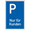 Richtzeichen Parken, Nur für Kunden