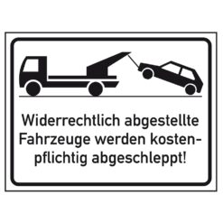 Widerrechtlich abgest. Fahrz. werden kostenpfl. abgeschleppt