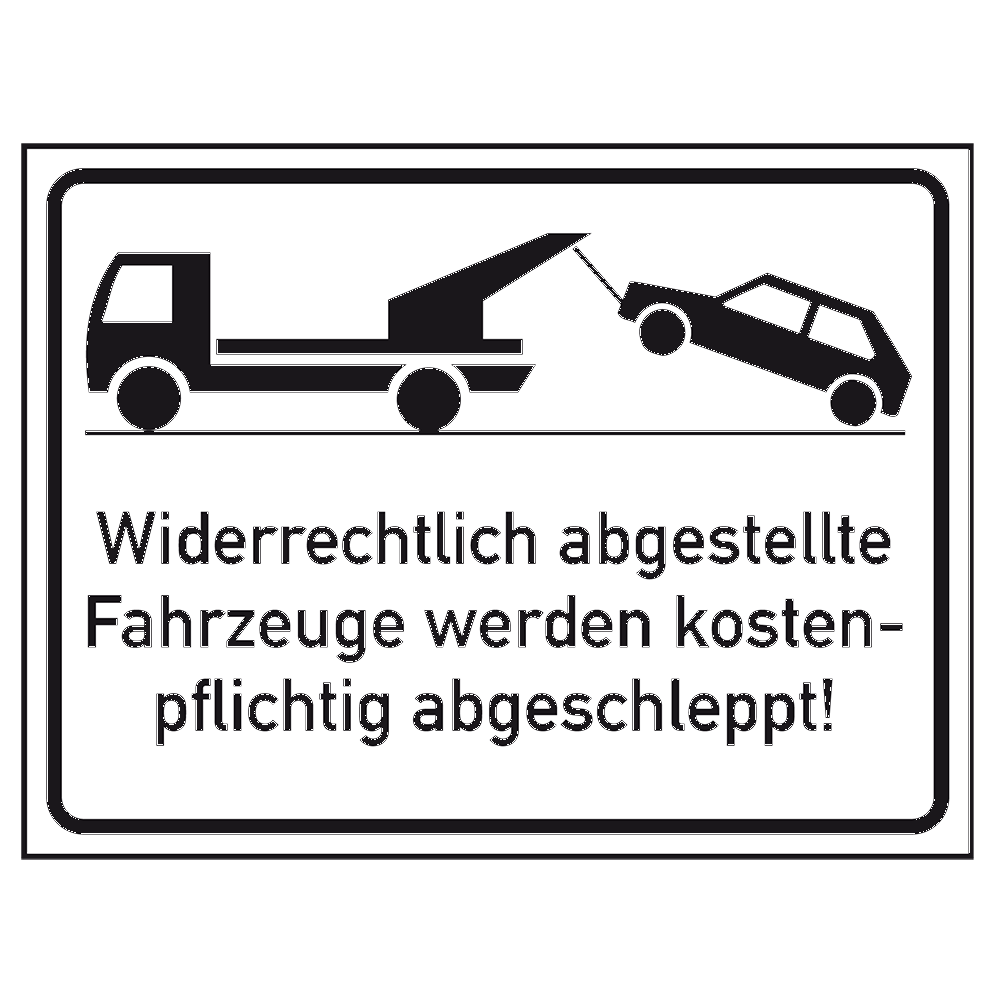 Widerrechtlich abgest. Fahrz. werden kostenpfl. abgeschleppt