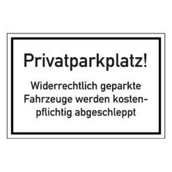 Zusatzzeichen Parkverbotschild Privatparkplatz